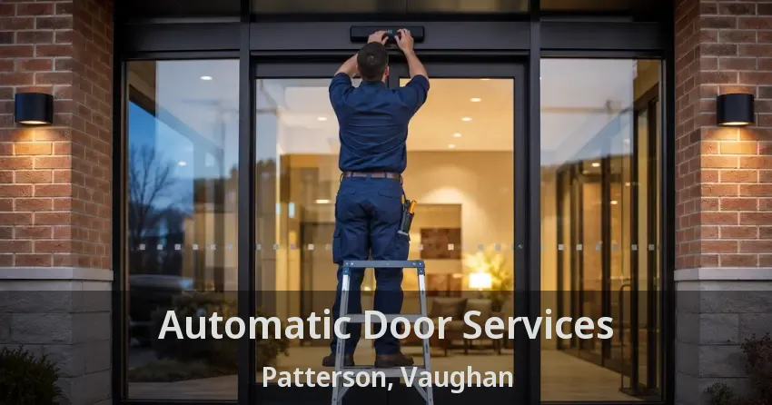 Automatic Door Services Patterson, Vaughan - ON