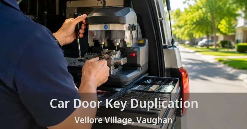 Car Door Key Duplication Vellore Village, Vaughan - ON