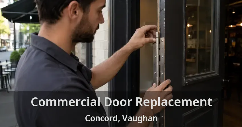 Commercial Door Replacement Concord, Vaughan - ON
