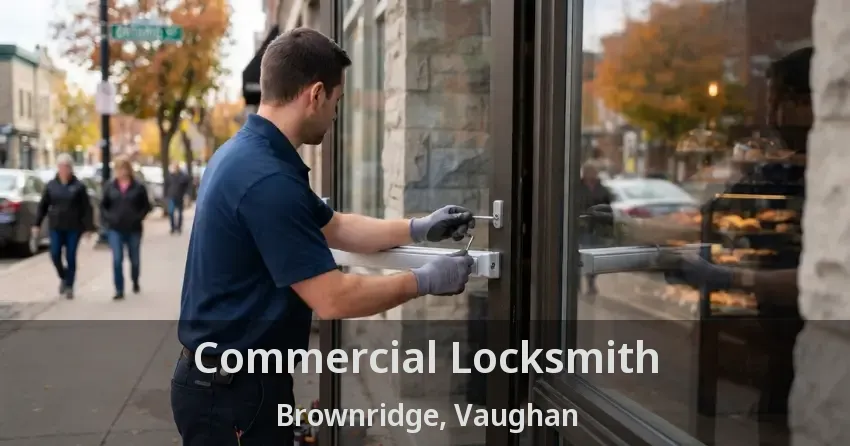 Commercial Locksmith Brownridge, Vaughan - ON