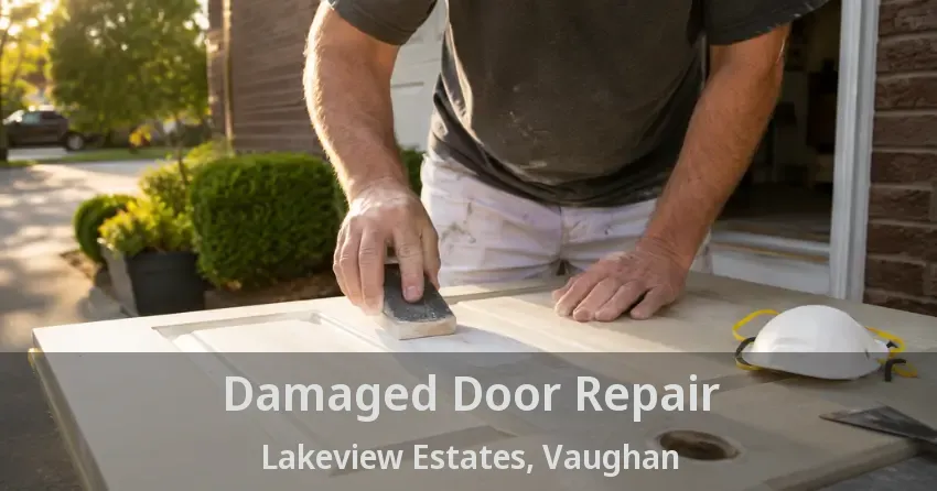 Damaged Door Repair Lakeview Estates, Vaughan - ON