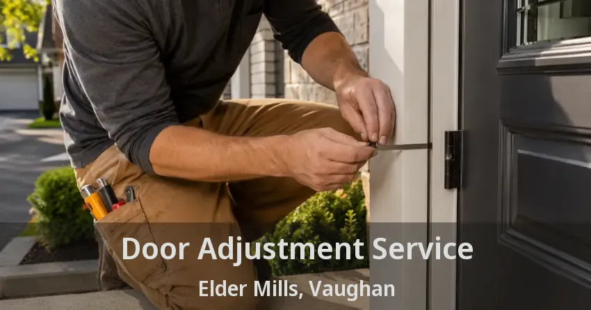 Door Adjustment Service Elder Mills, Vaughan - ON