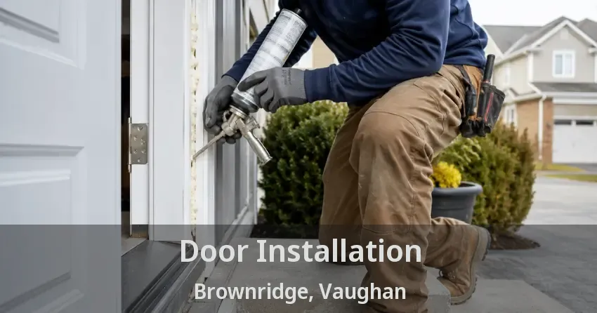 Door Installation Brownridge, Vaughan - ON