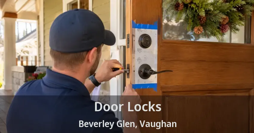 Door Locks Beverley Glen, Vaughan - ON