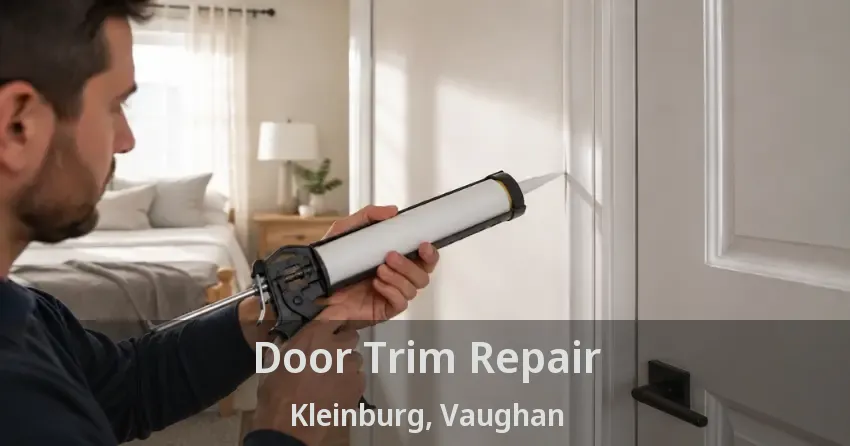 Door Trim Repair Kleinburg, Vaughan - ON