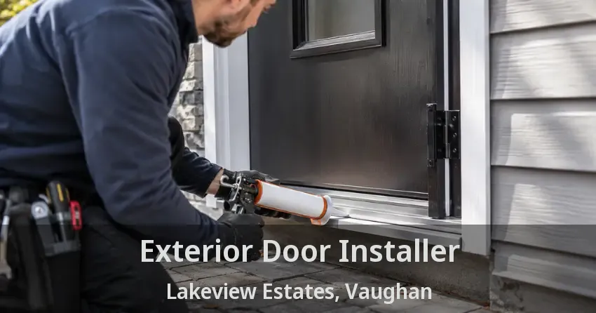 Exterior Door Installer Lakeview Estates, Vaughan - ON