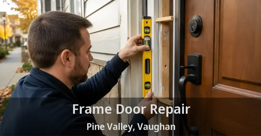 Frame Door Repair Pine Valley, Vaughan - ON