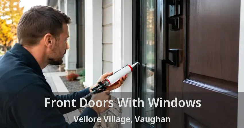 Front Doors With Windows Vellore Village, Vaughan - ON