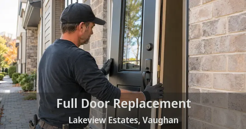 Full Door Replacement Lakeview Estates, Vaughan - ON