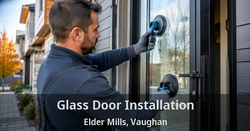 Glass Door Installation Elder Mills, Vaughan - ON