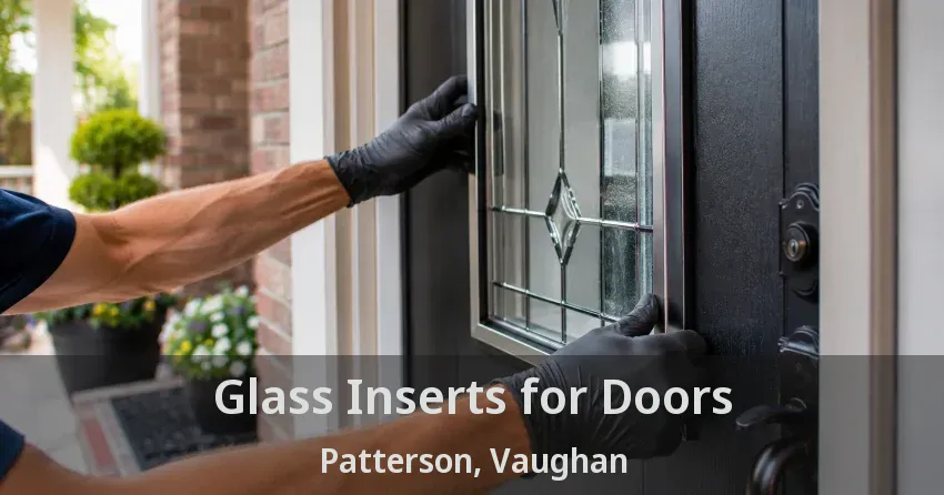 Glass Inserts for Doors Patterson, Vaughan - ON