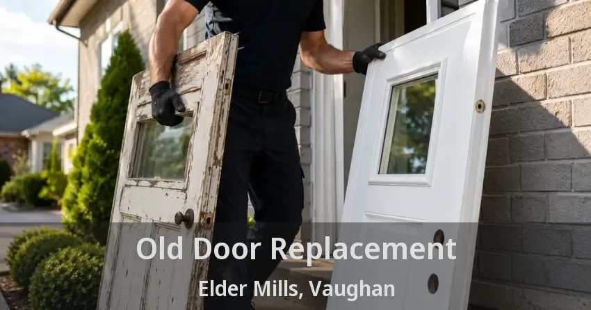 Old Door Replacement Elder Mills, Vaughan - ON