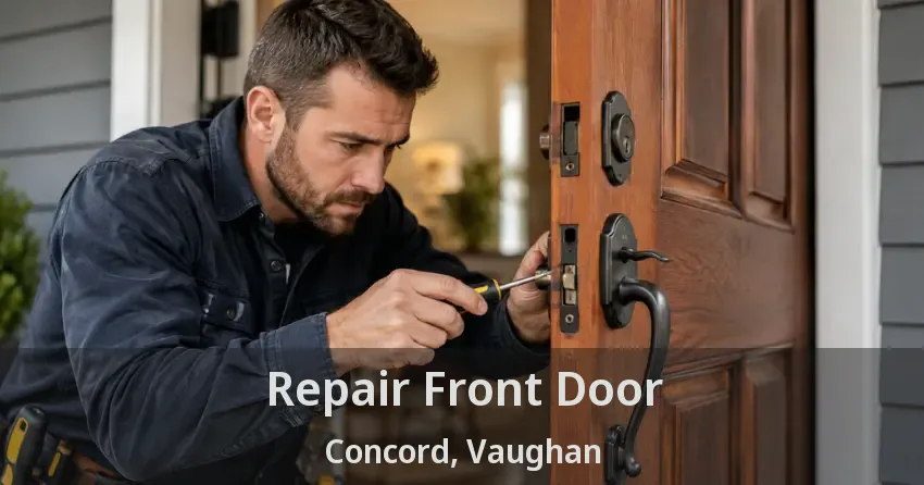 Repair Front Door Concord, Vaughan - ON