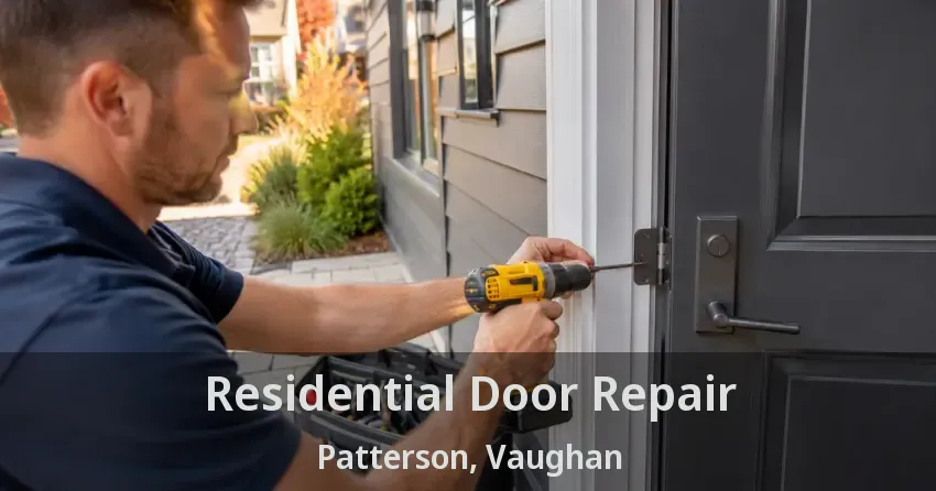 Residential Door Repair Patterson, Vaughan - ON