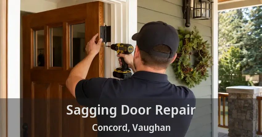 Sagging Door Repair Concord, Vaughan - ON