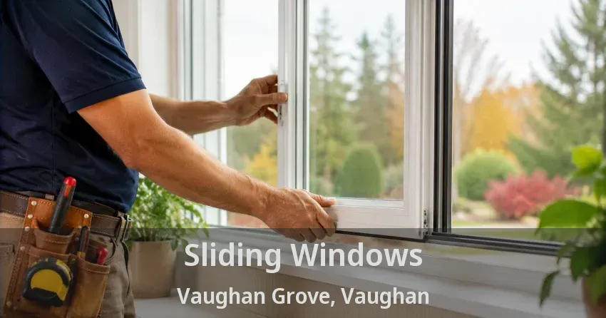 Sliding Windows Vaughan Grove, Vaughan - ON