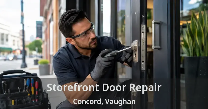 Storefront Door Repair Concord, Vaughan - ON Storefront Door Repair Concord, Vaughan - ON