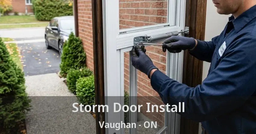 Storm Door Install Vaughan - ON
