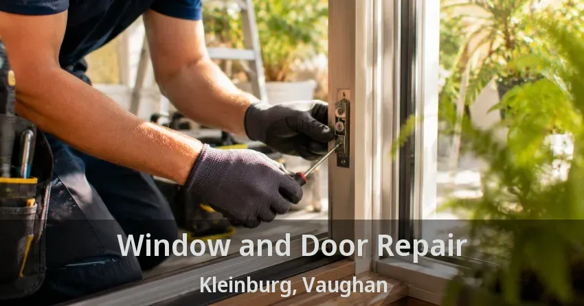 Window and Door Repair Kleinburg, Vaughan - ON